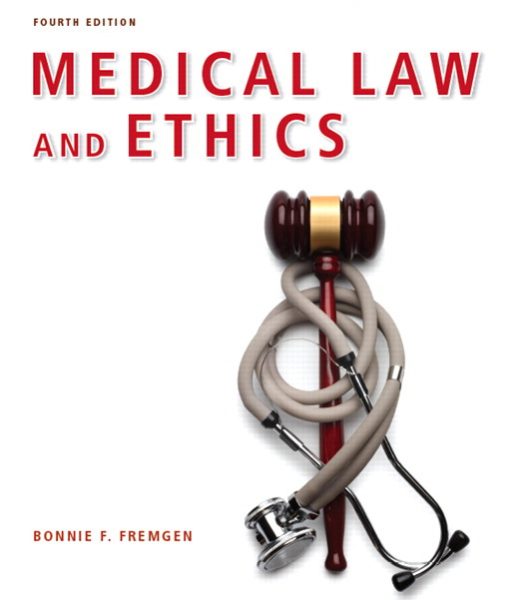 Solution Manual for Medical Law and Ethics, 4th Edition, 4/E Bonnie F. Fremgen Test Bank Corp